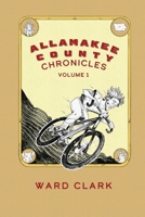 Allamakee County Chronicles Volume 1 1944644784 Book Cover