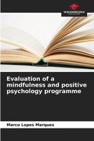 Evaluation of a mindfulness and positive psychology programme 6206127796 Book Cover