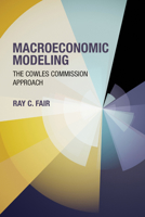 Macroeconomic Modeling: The Cowles Commission Approach 0262549840 Book Cover