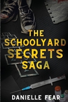 The Schoolyard Secrets Saga 1918624011 Book Cover