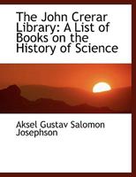 The John Crerar Library: A List of Books on the History of Science 0353883174 Book Cover