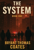 The System: Book One B0GSSPVJ84 Book Cover