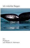 Ich möchte fliegen: Ein Poeticum 375432246X Book Cover