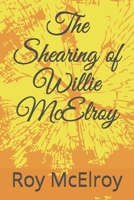 The Shearing of Willie McElroy 1688884254 Book Cover