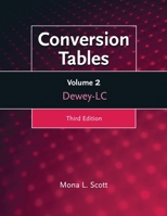 Conversion Tables, 3rd Edition: Dewey-LC Volume 2 1591583462 Book Cover