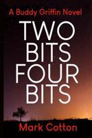 Two Bits Four Bits 1452889538 Book Cover