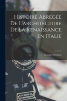 Histoire Abrégée De L'architecture De La Renaissance En Italie 1018364757 Book Cover