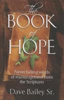 The Book of Hope: Never Failing Words of Encouragement from the Scriptures 1581694873 Book Cover