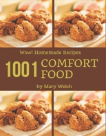 Wow! 1001 Homemade Comfort Food Recipes: From The Homemade Comfort Food Cookbook To The Table B08L4LJJWM Book Cover