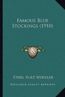 Famous Blue-Stockings 1164643509 Book Cover