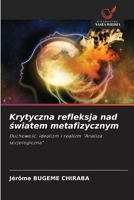 Krytyczna refleksja nad swiatem metafizycznym (Polish Edition) 6208313643 Book Cover