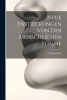 Neue Entdeckungen Von Der Menschlichen Stimme 1022776584 Book Cover