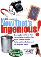 Yankee Magazine's Now That's Ingenious 0899093833 Book Cover