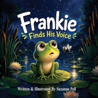 Frankie: Finds His Voice 1969146583 Book Cover