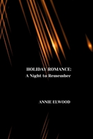HOLIDAY ROMANCE: A Night to Remember 1992877564 Book Cover
