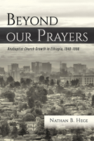 Beyond our Prayers 1532694334 Book Cover