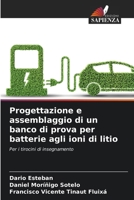 Progettazione e assemblaggio di un banco di prova per batterie agli ioni di litio 6206977110 Book Cover