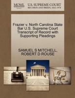 Frazier v. North Carolina State Bar U.S. Supreme Court Transcript of Record with Supporting Pleadings 1270589938 Book Cover