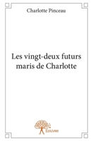 Les vingt-deux futurs maris de Charlotte (French Edition) 233269062X Book Cover