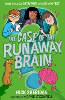 CASE OF THE RUNAWAY BRAIN 1398506842 Book Cover