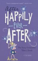 The Fairy Godmother Takes a Break (Happy Ever After) 1434279618 Book Cover