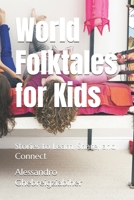 World Folktales for Kids: Stories to Learn, Share, and Connect (Diverse Voices: Short Folktales and Stories from Different Cultures) B0GFWXGXPQ Book Cover