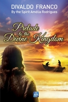 Prelude to the Divine Kingdom 1942408986 Book Cover