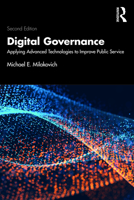 Digital Governance: Applying Advanced Technologies to Improve Public Service 1032104910 Book Cover