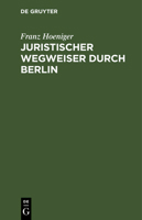 Juristischer Wegweiser Durch Berlin 3111174786 Book Cover