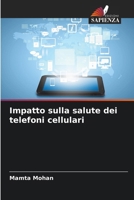 Impatto sulla salute dei telefoni cellulari (Italian Edition) 6209617999 Book Cover