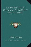 A New System of Chemical Philosophy 1015524478 Book Cover