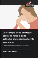 Un esempio delle strategie contro la fame e delle politiche alimentari nella vita quotidiana 6630227107 Book Cover
