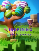 Empowering Tales: Inspiring Short Stories for kids 9-12: Inspiring Short Stories for kids B0BT5C7WZJ Book Cover
