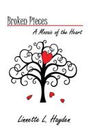 Broken Pieces - A Mosiac of the Heart 0988370085 Book Cover