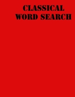 Classical Word Search: large print puzzle book for teens .8,5x11, matte cover, 55 Music Activity Puzzle Book with solution 1678957402 Book Cover