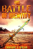 The Battle of Identity 1365745333 Book Cover