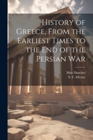 History of Greece, from the Earliest Times to the End of the Persian war 1022158309 Book Cover