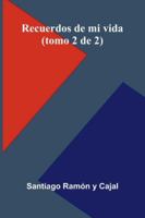 Recuerdos De Mi Vida (Tomo 2 De 2) 9373059599 Book Cover