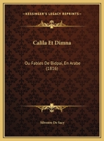 Calila Et Dimna: Ou Fables De Bidpai, En Arabe (1816) 1161030492 Book Cover