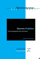Stumme Praktiken: Die Schweigsamkeit Des Schulischen 3828205860 Book Cover