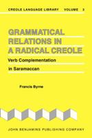 Grammatical Relations in a Radical Creole (Creole Language Library) 9027252238 Book Cover