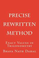 Precise- Rewritten: Exact Values in Trigonometry 1537299298 Book Cover