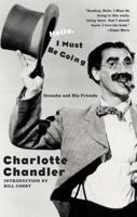 Hello, I Must Be Going: Groucho and His Friends 1416544224 Book Cover