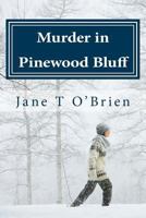 Murder in Pinewood Bluff 1515296148 Book Cover