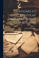 Orationes Et Epistolae Cantabrigienses 1876-1909 102218444X Book Cover