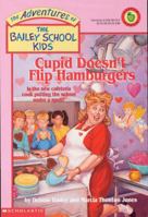 Cupid Doesn't Flip Hamburgers (Adventures of the Bailey School Kids) 0590481142 Book Cover