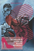 Die historische Entwicklung von Mode und Industrie B0BJ57K466 Book Cover