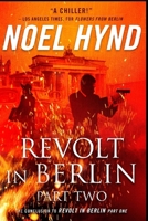 Revolt in Berlin : Part Two: A Spy Story B0DZSW3WZM Book Cover