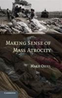 Making Sense of Mass Atrocity 0521861853 Book Cover