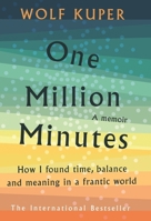 One Million Minutes: What My Daughter Taught Me About Time 1788704169 Book Cover